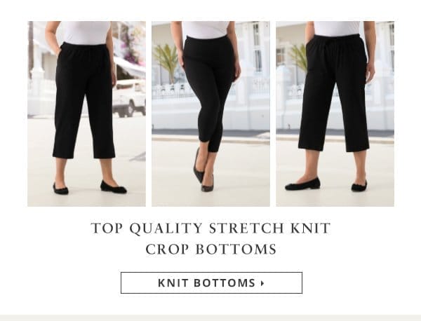 Top quality stretch knit crop bottoms.