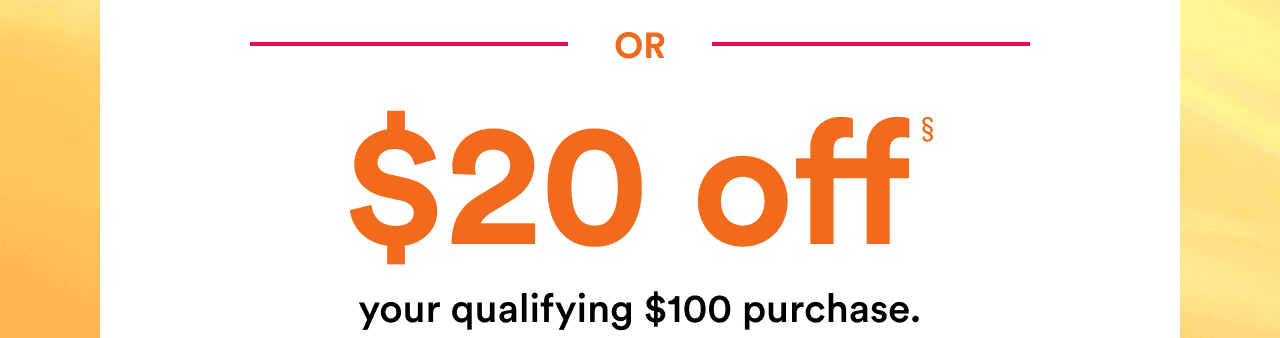 The Joy of Summer | 20 off your qualifying \\$100 purchase