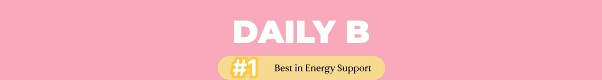 Daily B Best in Energy Support