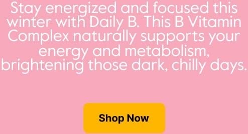 Stay energized and focused this winter with Daily B
