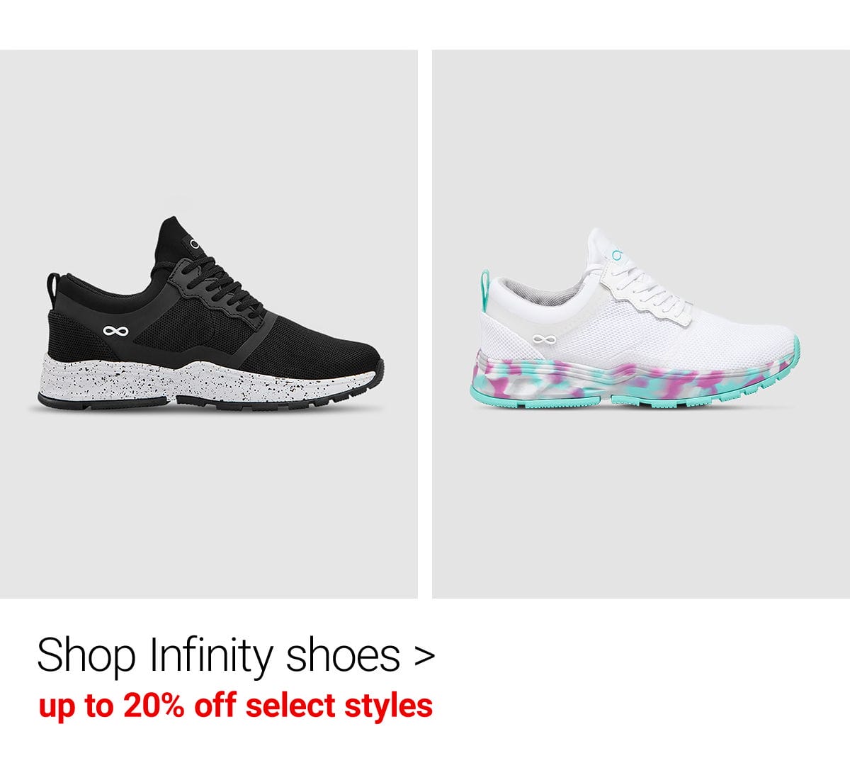 Shop Infinity Shoes >