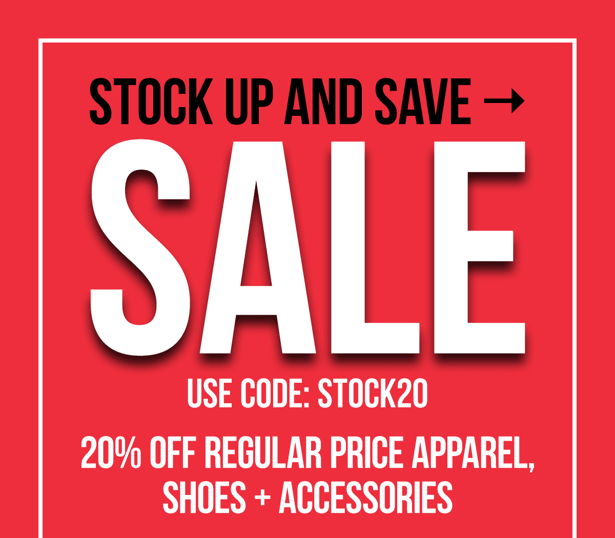 Stock Up Sale >
