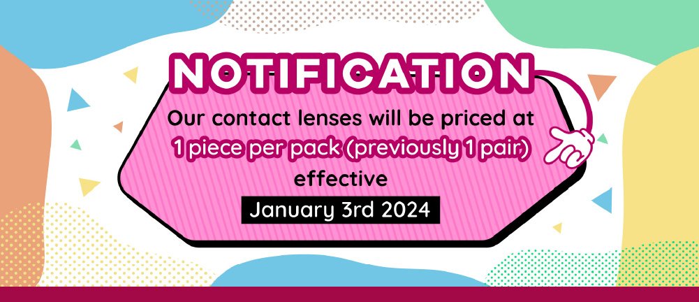 Starting January 3rd, 2024, most of our contact lenses will be sold individually, with one lens per pack. Now, customers can mix and match two different colors without committing to a full pair. The price will be adjusted to 50% of the existing price for each lens. Remember to add two pieces to your cart for a pair!