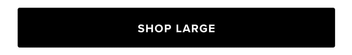 Shop Large