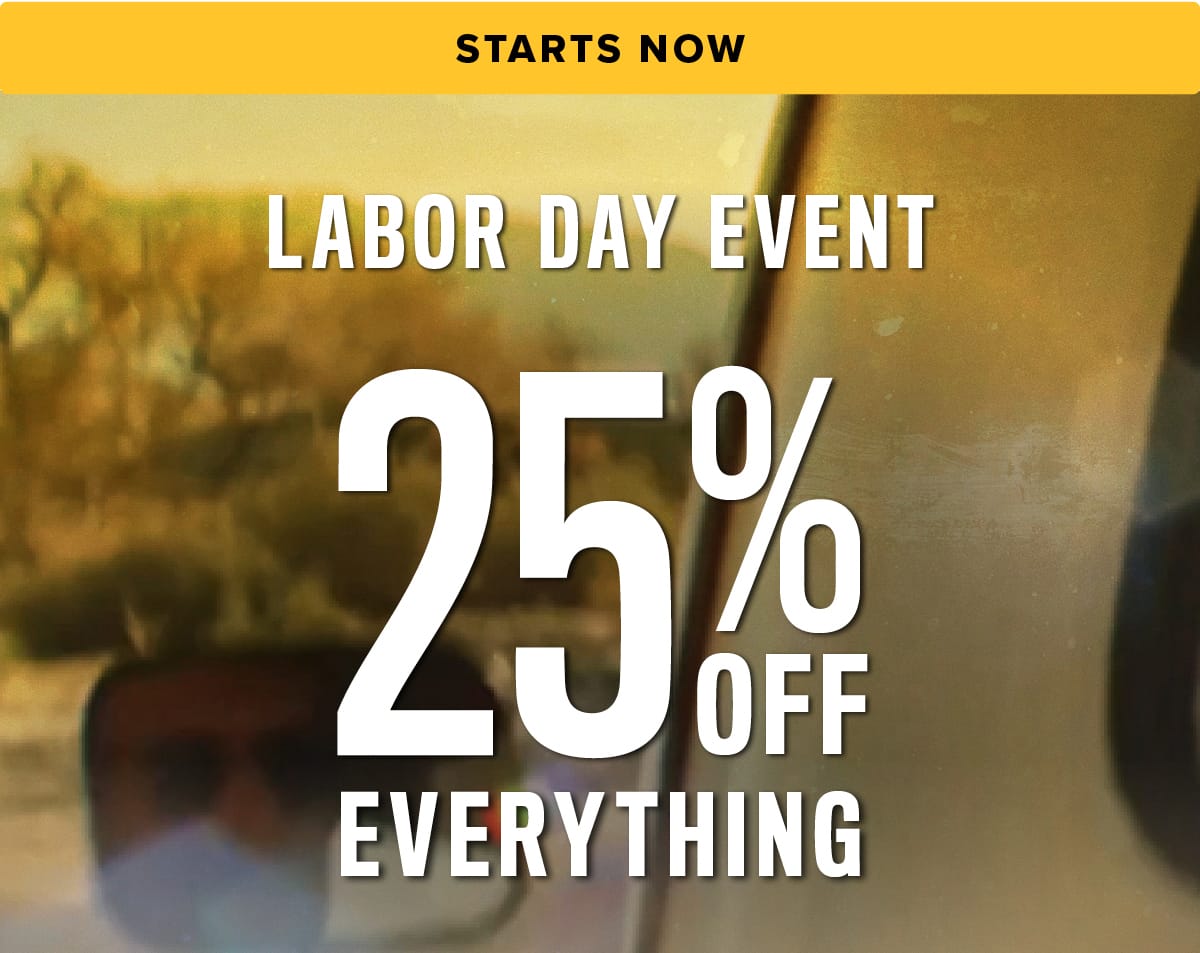 Labor Day Event: 25% Off Everything