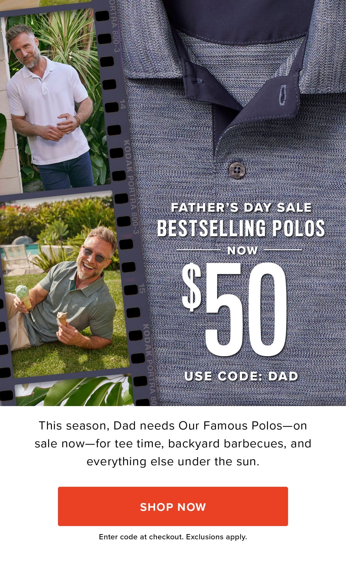 Father's Day Sale Bestselling Polos Now \\$50