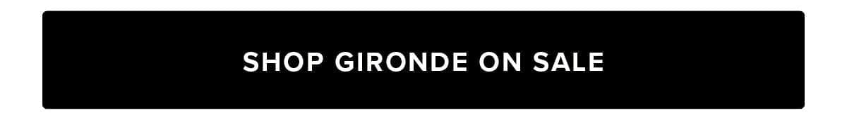 Shop Gironde on Sale