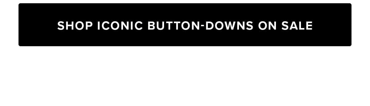 Shop Iconic Button-Downs on Sale