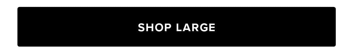 Shop Large