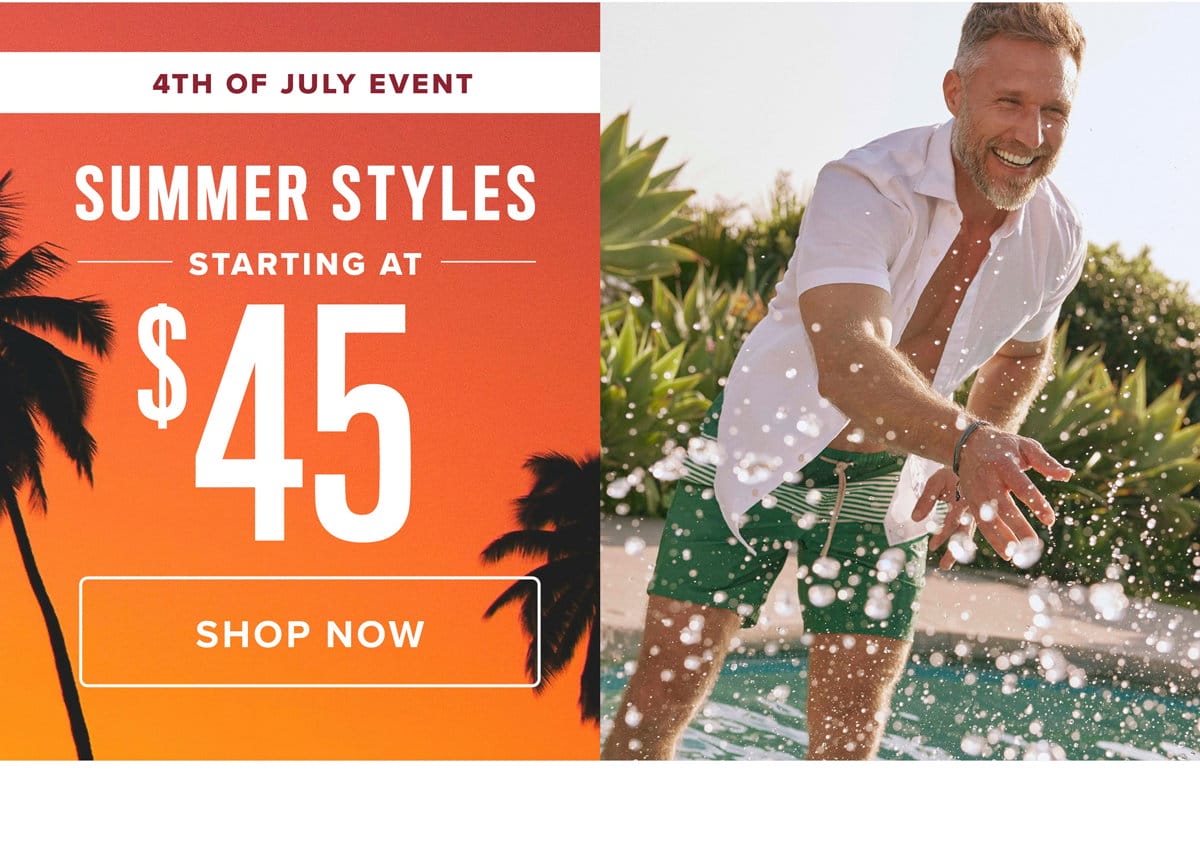 Summer Styles Starting at \\$45