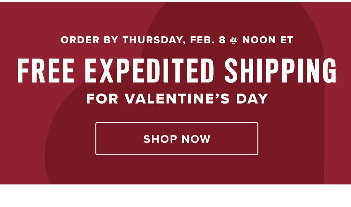 Shop Free Expedited Shipping For Valentine's Day