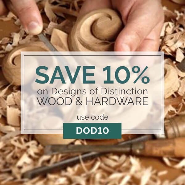 USE CODE DOD10, SAVE 10% ON SELECT WOOD AND HARDWARE