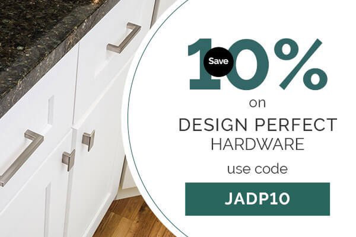 USE CODE JADP10, SAVE 10% ON DESIGN PERFECT KNOBS AND PULLS