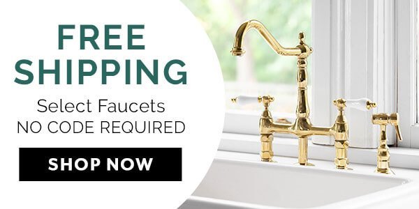 FREE SHIPPING ON SELECT FAUCETS