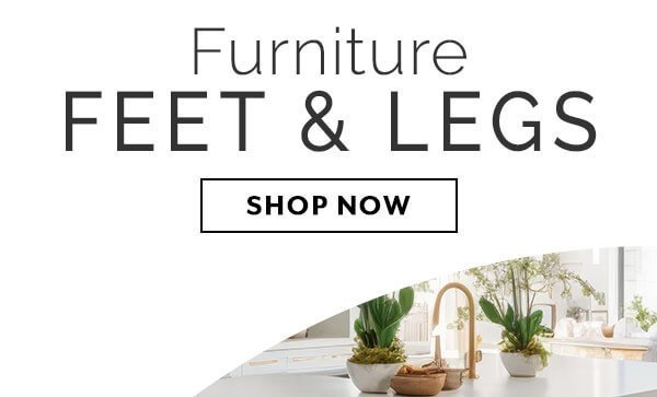 SHOP FURNITURE FEET AND LEGS