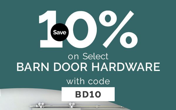 USE CODE BD10, SAVE 10% ON SELECT BARN DOOR HARDWARE