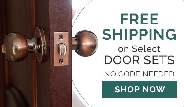 FREE SHIPPING ON SELECT DOOR SETS, NO CODE NEEDED