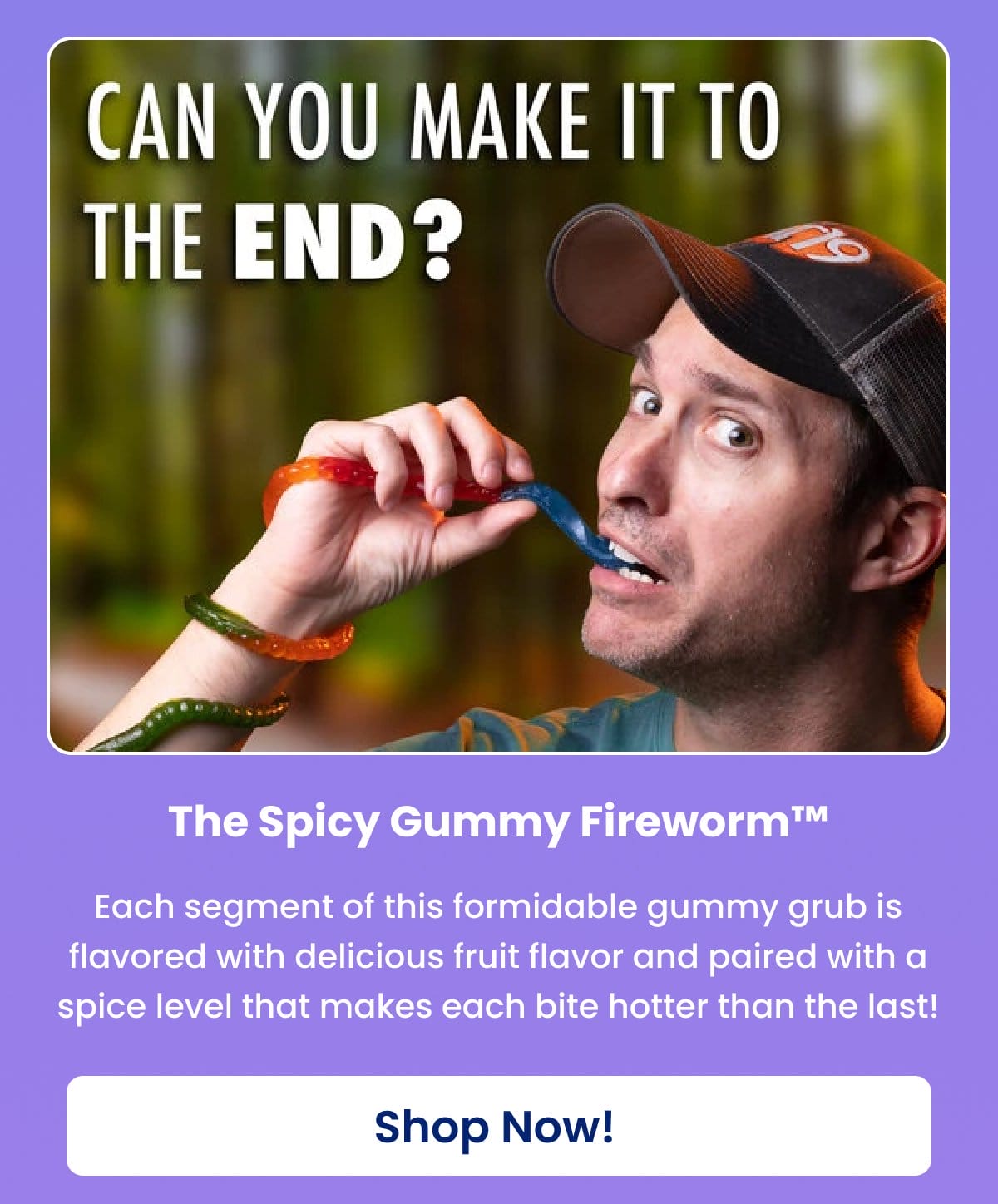 The Spicy Gummy Fireworm™