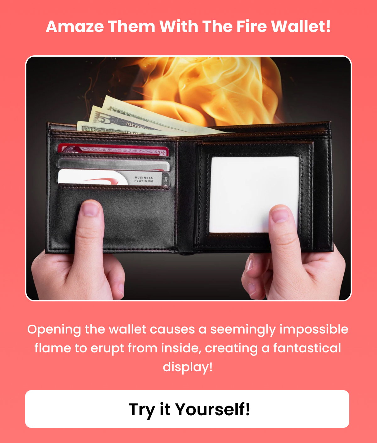 Amaze them with the fire wallet!