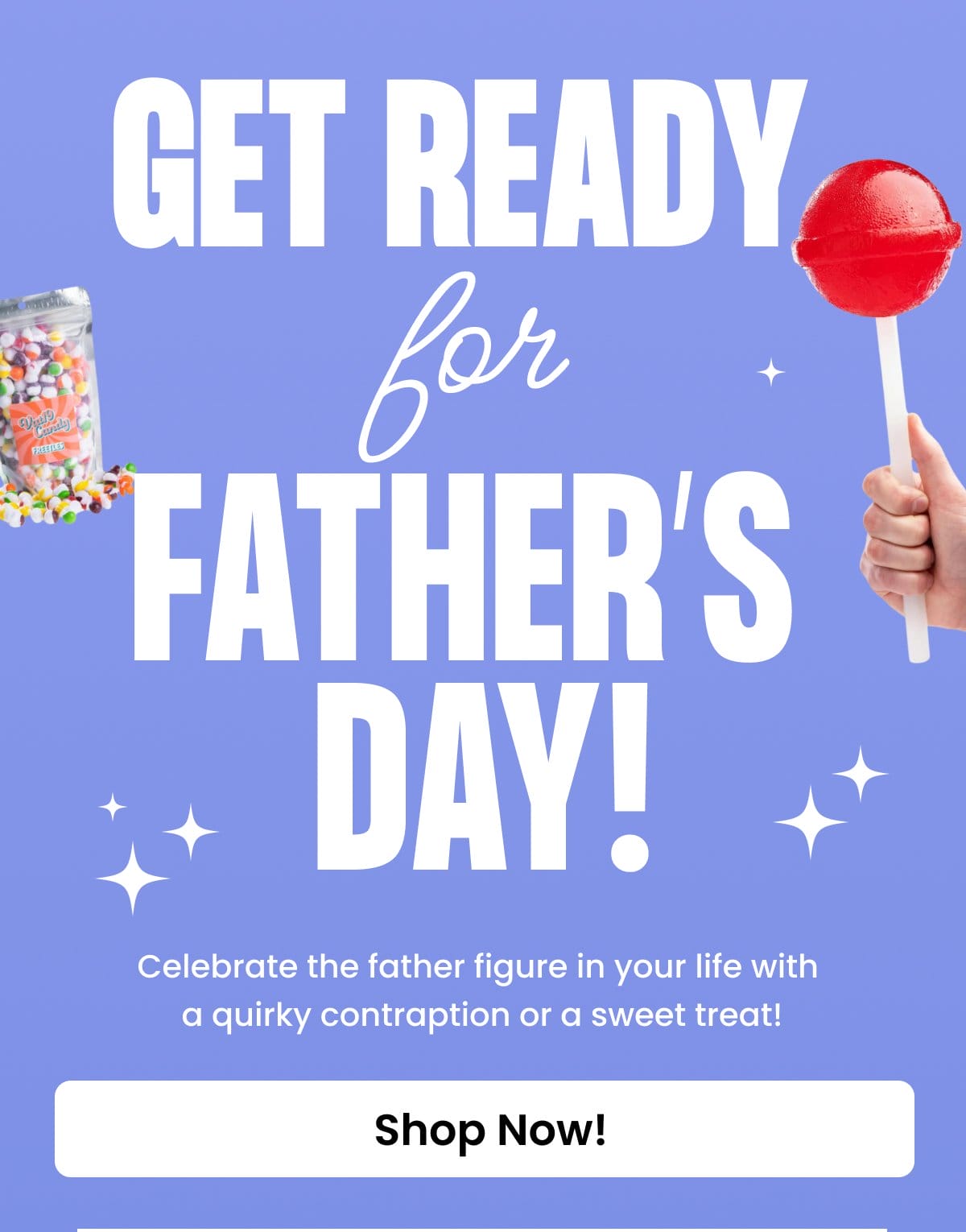 Get Ready For Father's Day!