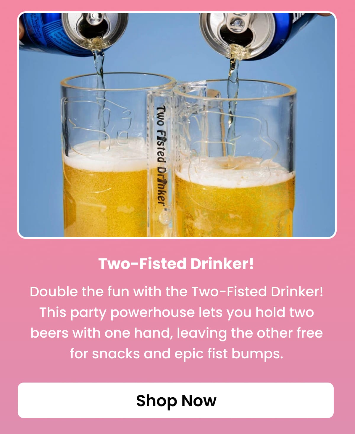 Two-Fisted Drinker