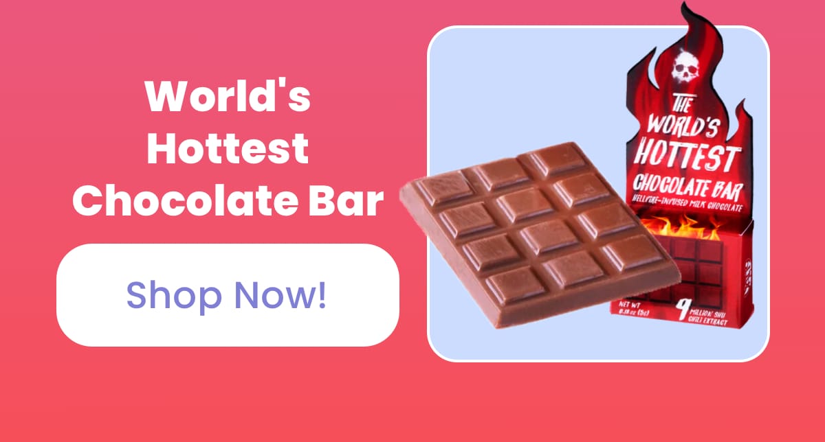 World's Hottest Chocolate Bar