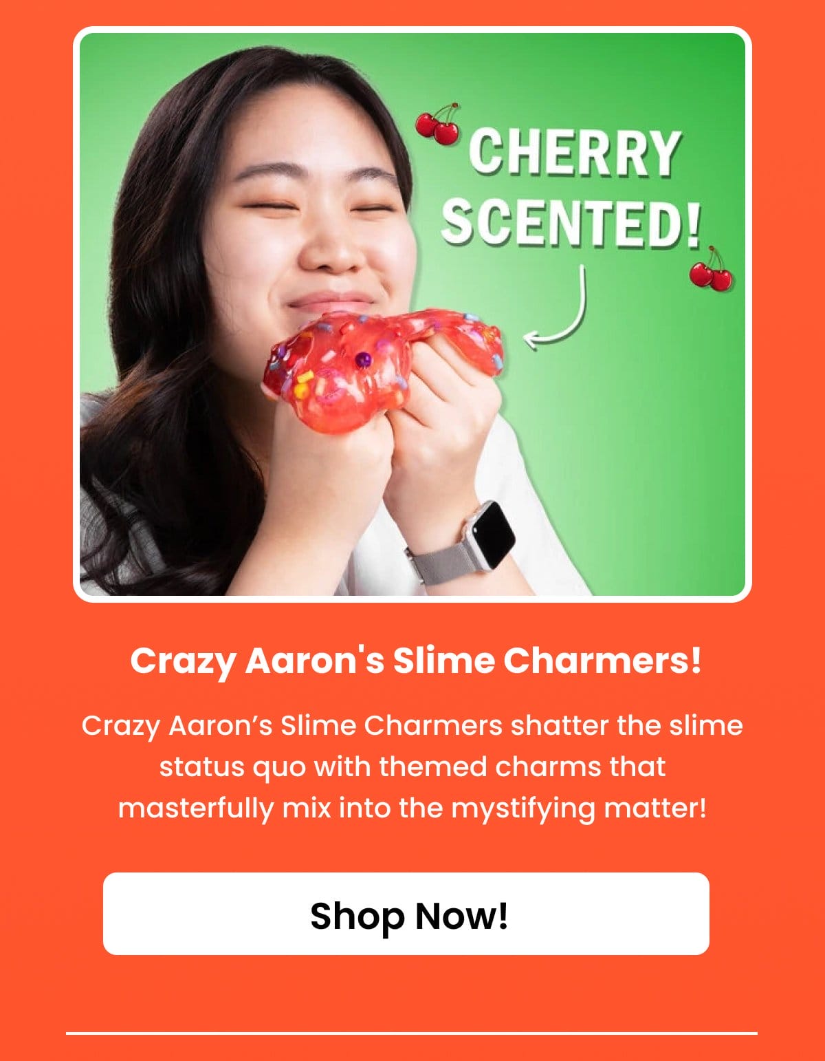 Crazy Aaron's Slime Charmers!