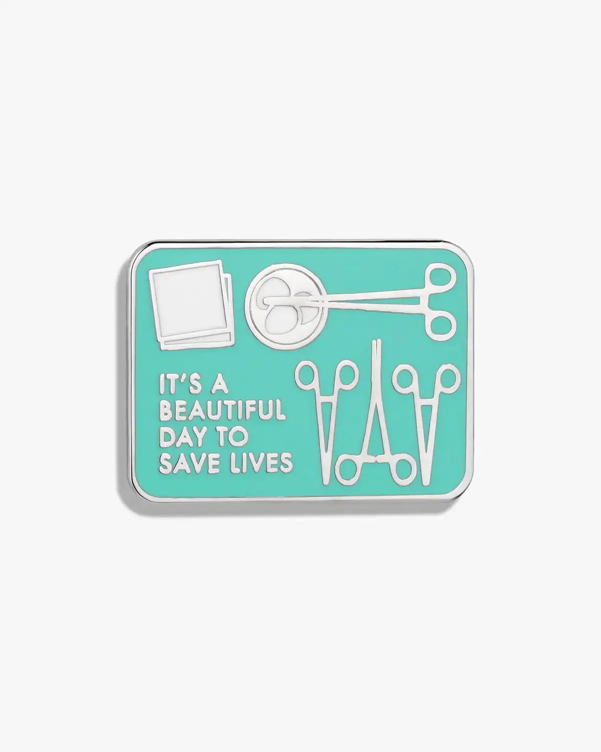 Image of It's A Beautiful Day to Save Lives (Surgical Tray) Lapel Pin