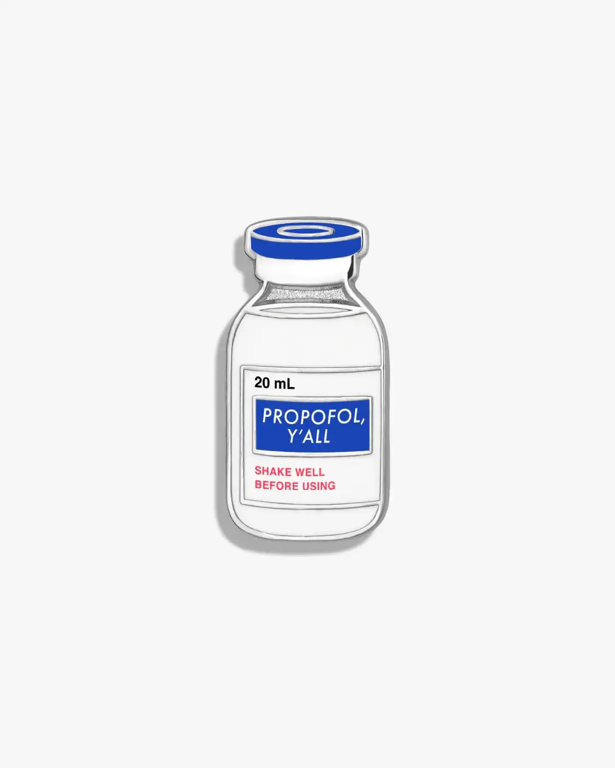 Image of Propofol, Y'all Lapel Pin