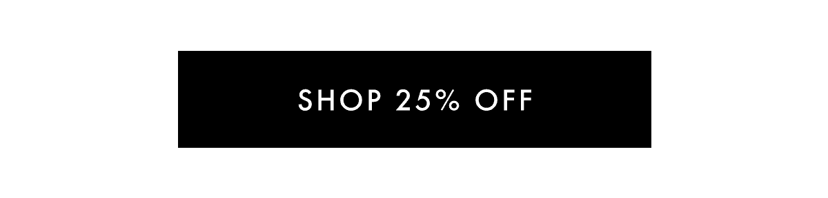 Take 25% off site wide.