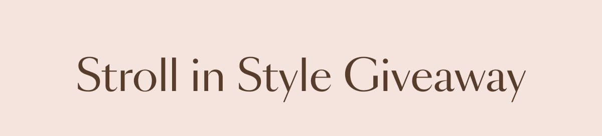 Stroll in Style Giveaway