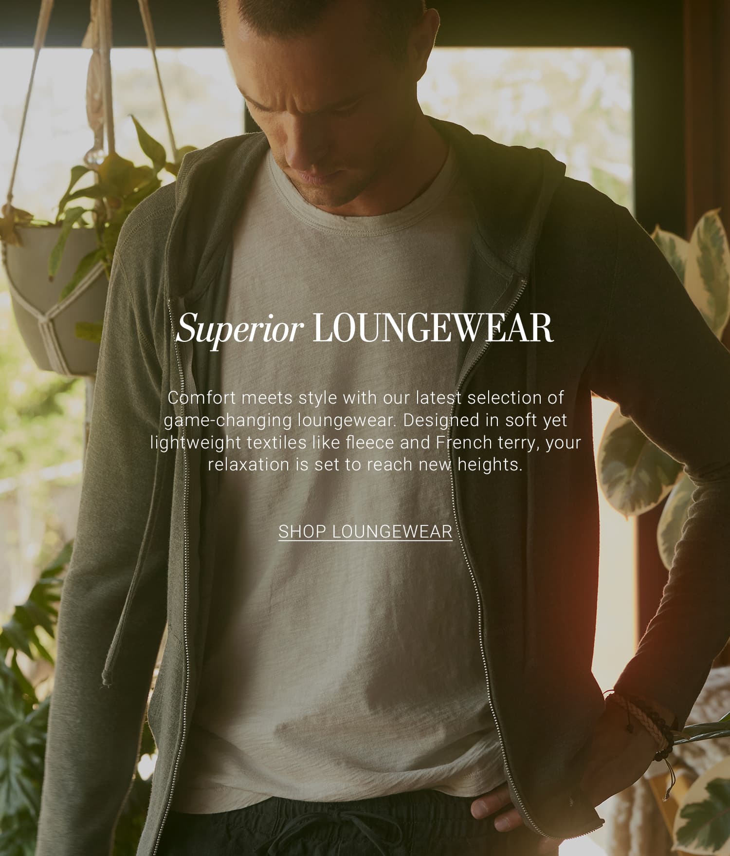 Superior LOUNGEWEAR