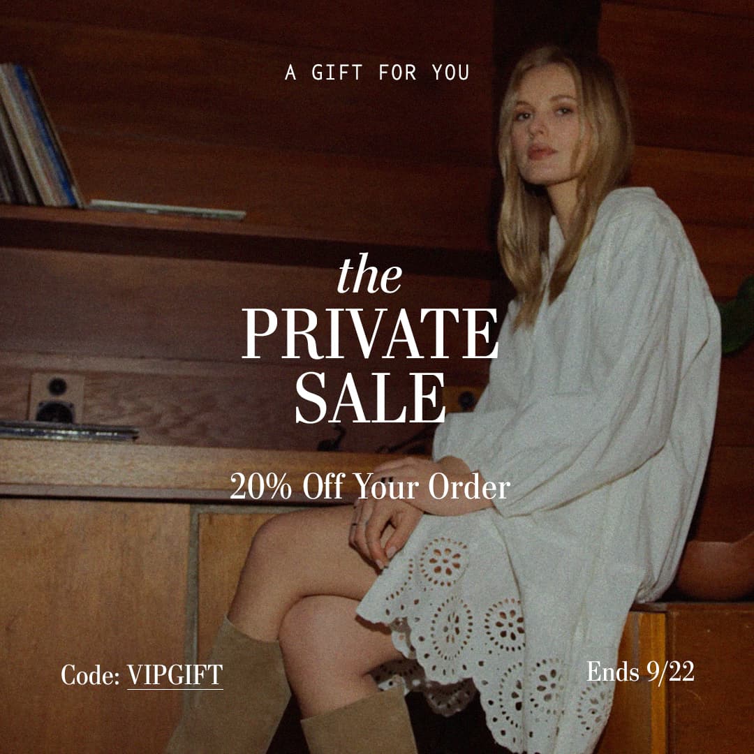 A GIFT FOR YOU. THE PRIVATE SALE! 20% OFF YOUR ORDER. CODE: VIPGIFT. ENDS 9/22