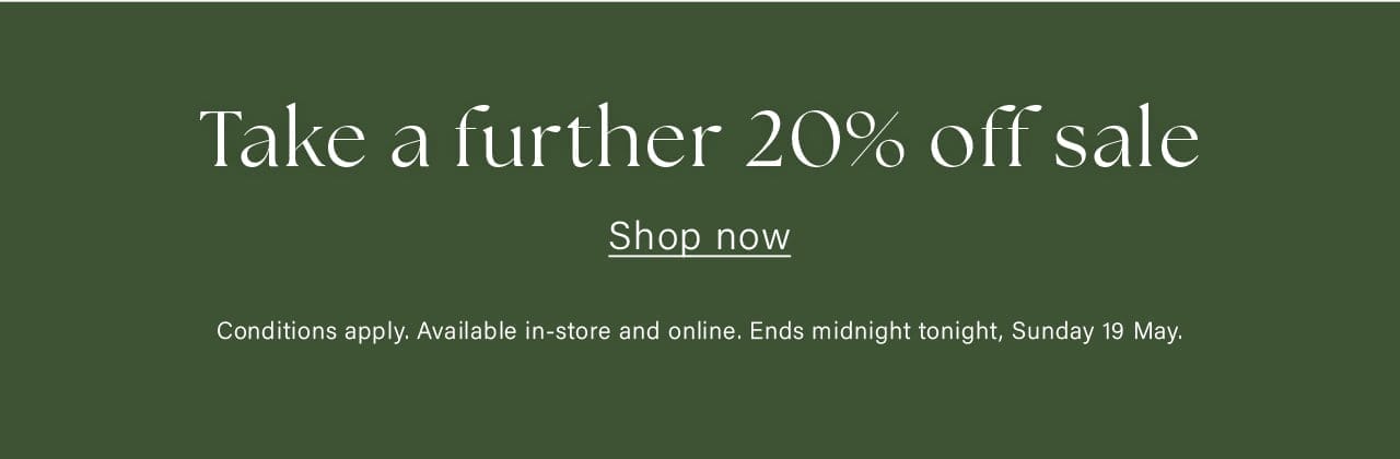 Take a further 20% off sale