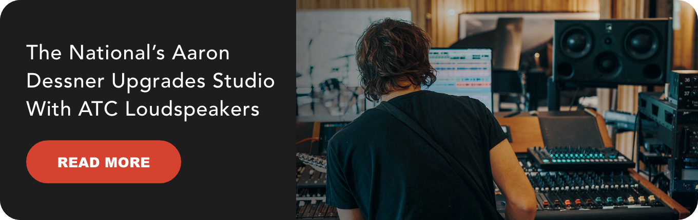 The National’s Aaron Dessner Upgrades Studio With ATC Loudspeakers