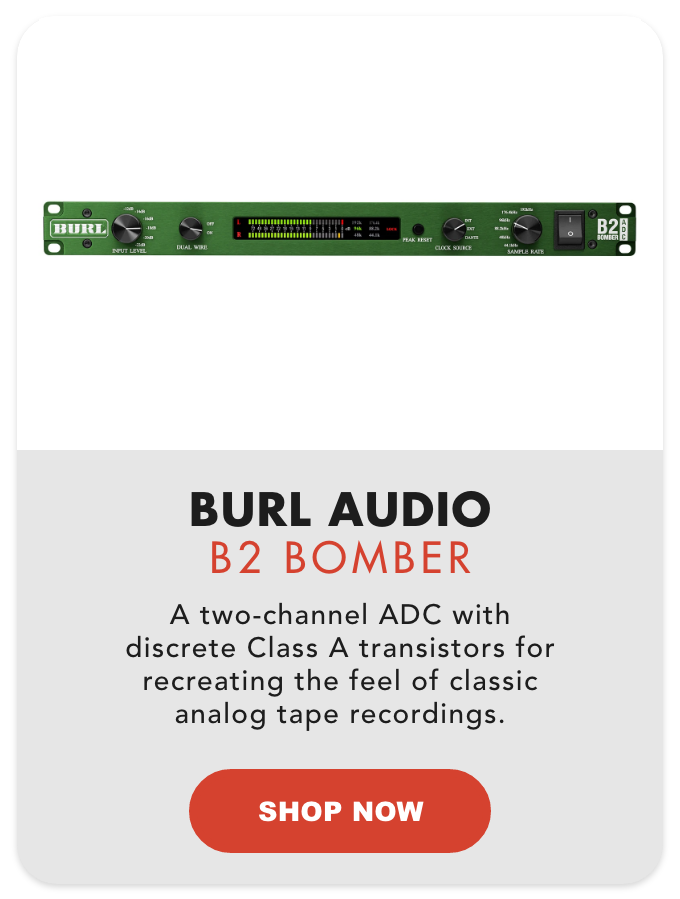 BURL Audio B2 Bomber