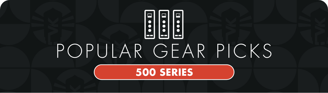 Popular Gear Picks: 500 Series Gear
