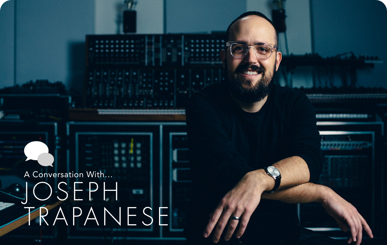 Joseph Trapanese On Film Scoring And His New Studio