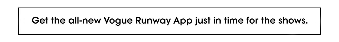 Download the Vogue Runway App