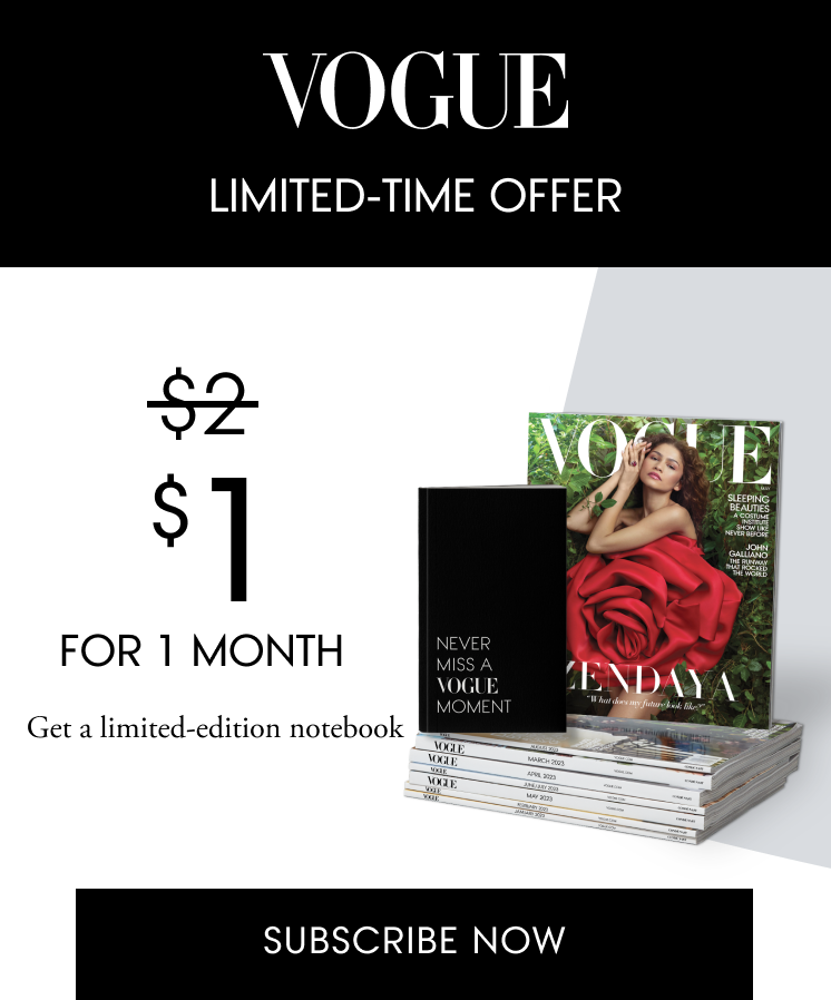 Vogue | Limited Time Offer | \\$1 for one month. Subscribe Now. Plus, get a limited-edition tote.