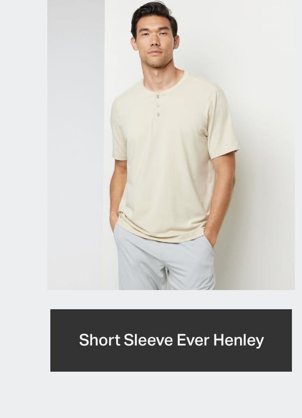 Short Sleeve Ever Henley