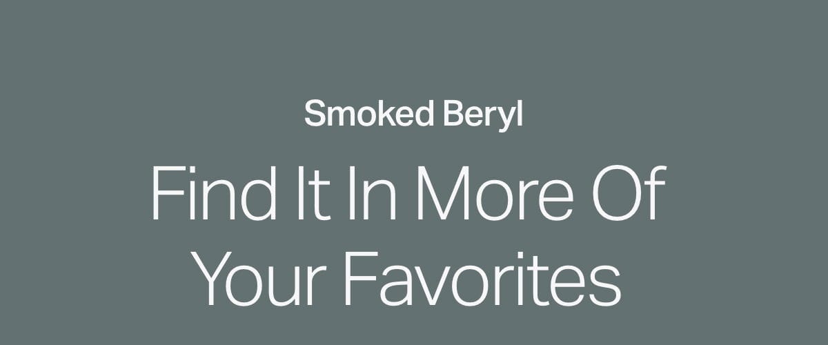 Smoked Beryl