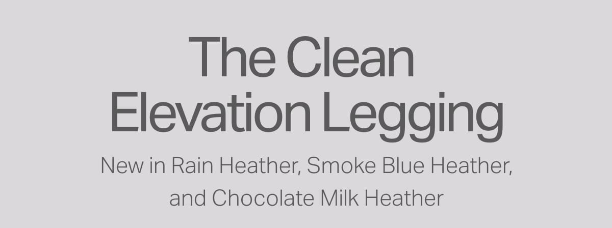 The Clean Elevation Legging