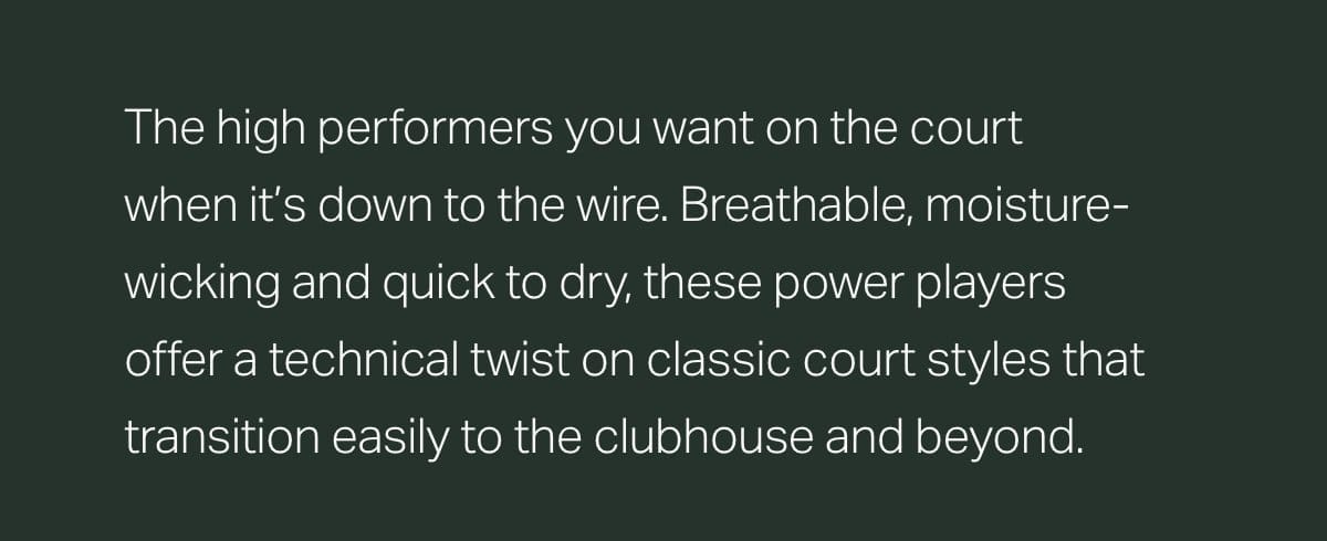 The high performers you want on the court when it's down to the wire.