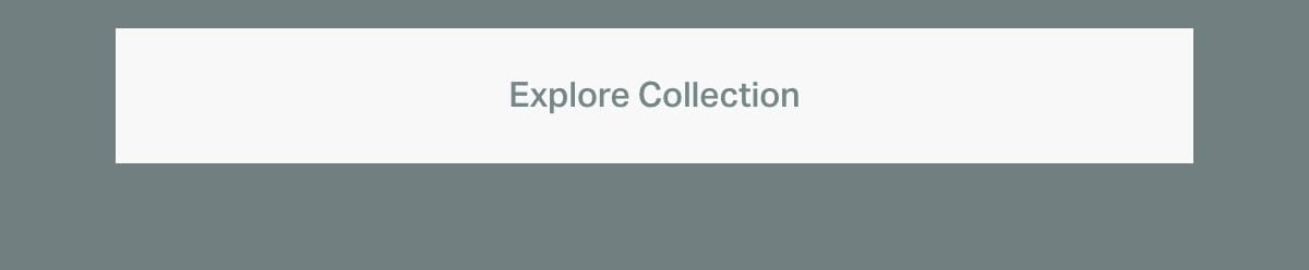 Explore Collection