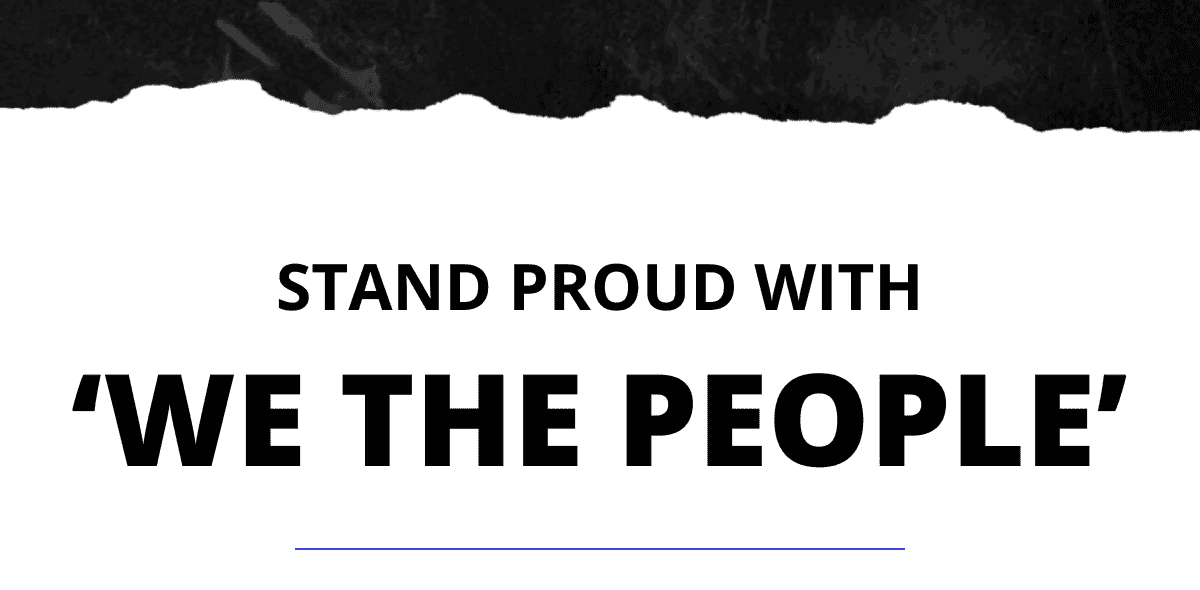 Stand proud with 'We The People'