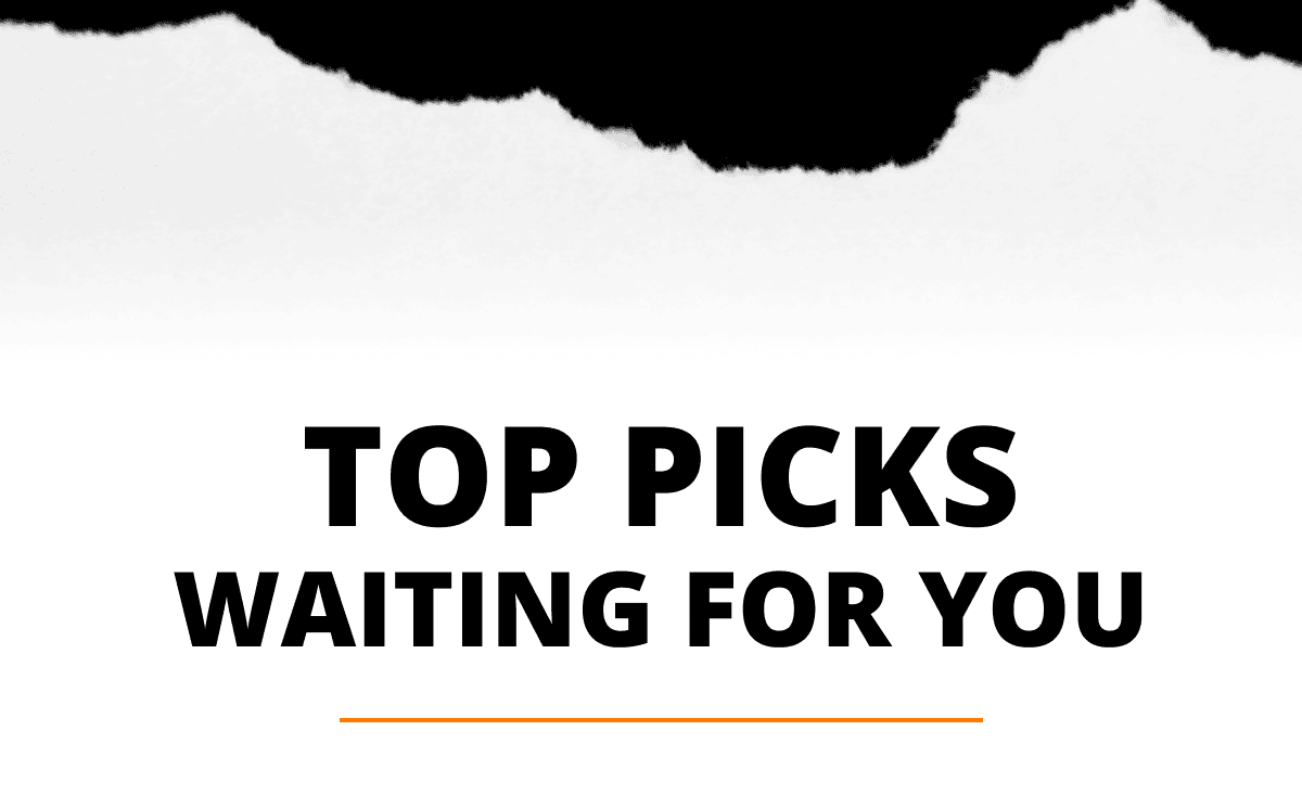 Top picks waiting for you
