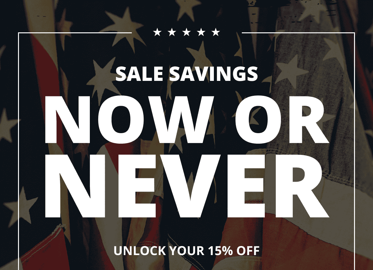 Sale Savings - Now or Never - Unlock your 15% off