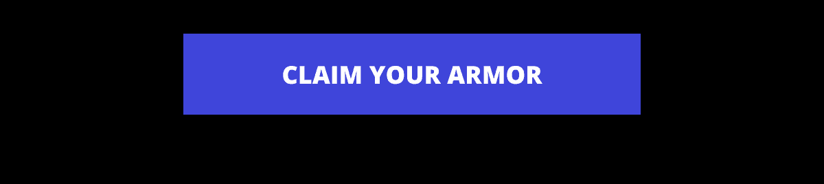 Claim Your Armor