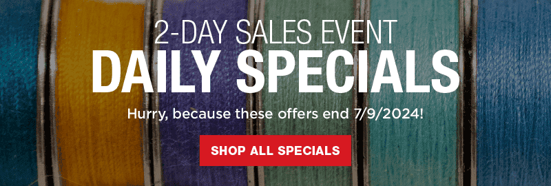 Daily Specials On Select Sewing Supplies! Shop Now!